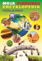 Moja Pierwsza Encyklopedia Poznaję świat