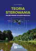 Teoria Sterowania. Projektowanie Układów Regulacji