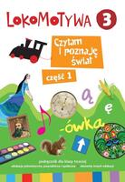 Lokomotywa 3 Czytam I Poznaje świat Podręcznik Część 1