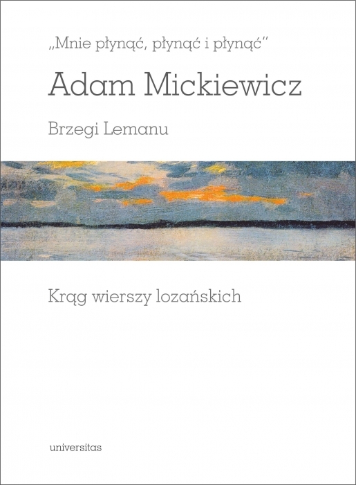 Mnie Płynąć, Płynąć I Płynąć. Brzegi Lemanu. Krąg Wiersz Lozańskich