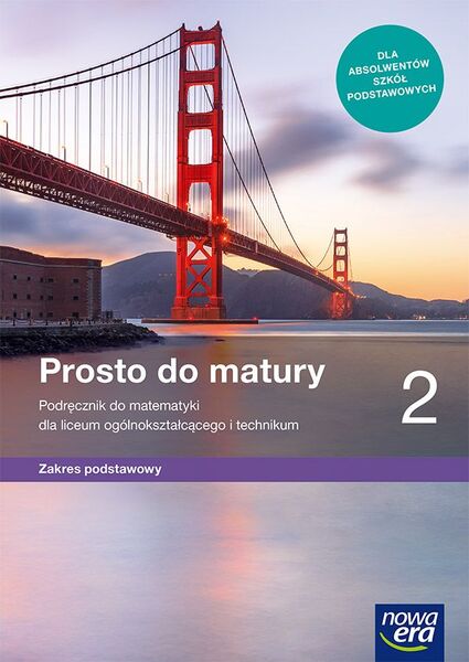 Nowe Matematyka Prosto Do Matury Podręcznik Klasa 2 Liceum I Technikum Zakres Podstawowy 68212