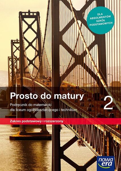 Nowe Matematyka Prosto Do Matury Podręcznik Klasa 2 Liceum I Technikum Zakres Podstawowy I Rozszerzony 68262