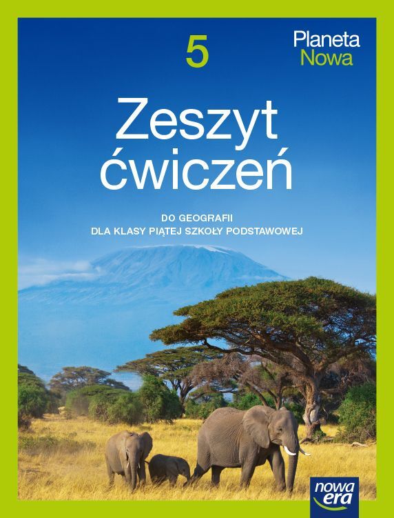 Geografia Planeta Nowa Zeszyt ćwiczeń Dla Klasy 5 Szkoły Podstawowej Edycja 2021 2023