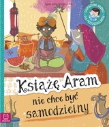 Książę Aram Nie Chce Być Samodzielny Edukacyjne Baśnie Dla Przedszkolaków