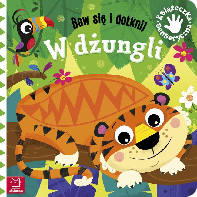 W Dżungli. Baw Się I Dotknij. Książeczka Sensoryczna