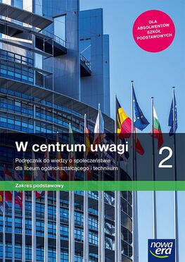 Nowe Wiedza O Społeczeństwie W Centrum Uwagi Podręcznik 2 Liceum I Technikum Zakres Podstawowy 64212