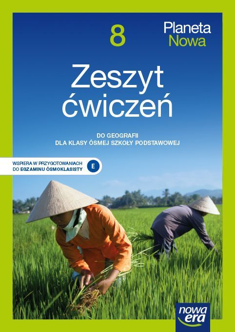 Geografia Planeta Nowa Zeszyt ćwiczeń Dla Klasy 8 Szkoły Podstawowej Edycja 2021 2023