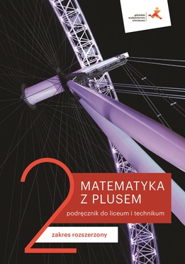 Nowe Matematyka Z Plusem Podręcznik Do Liceum I Technikum Dla Klasy 2 Zakres Rozszerzony Mlr2 1