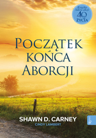 Początek Końca Aborcji