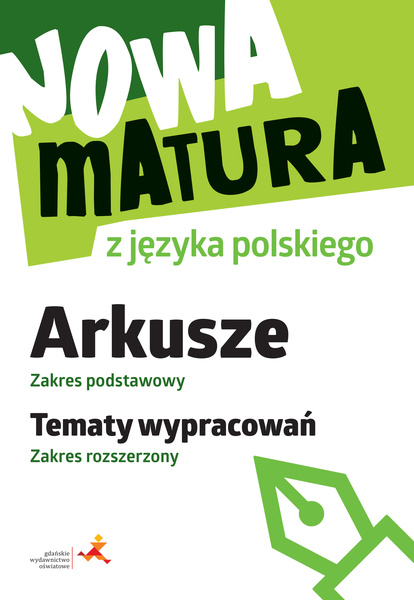 Nowa Matura Z Języka Polskiego Arkusze Zakres Podstawowy Tematy Wypracowań Zakres Rozszerzony