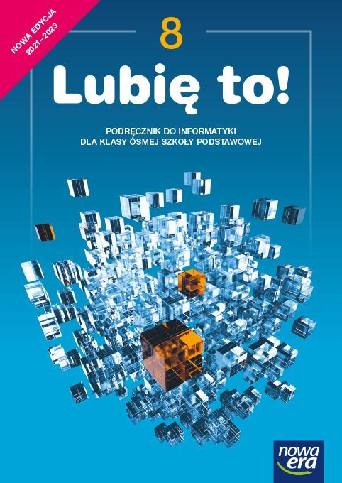 Informatyka Lubię To Podręcznik Dla Klasy 8 Szkoły Podstawowej Edycja 2021 2023