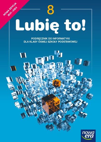Informatyka Lubię To Podręcznik Dla Klasy 8 Szkoły Podstawowej Edycja 2021 2023