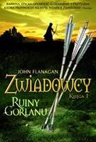 Ruiny Gorlanu. Zwiadowcy. Tom 1