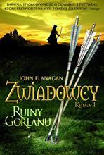 Ruiny Gorlanu. Zwiadowcy. Tom 1