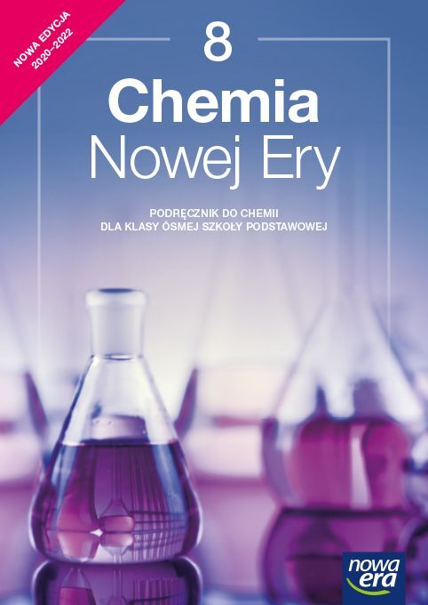 Chemia Nowej Ery Podręcznik Dla Klasy 8 Szkoły Podstawowej Edycja 2021 2023