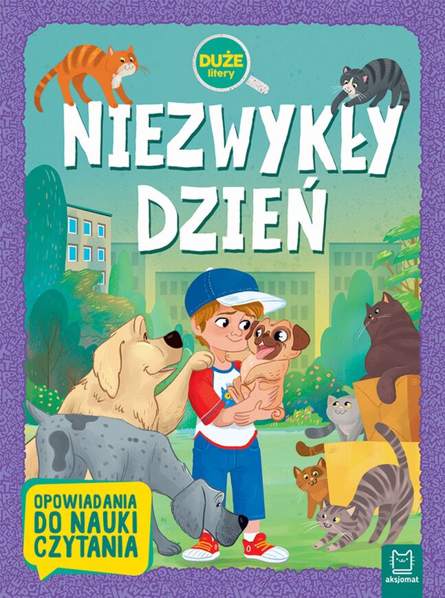 Niezwykły Dzień Duże Litery Opowiadania Do Nauki Czytania