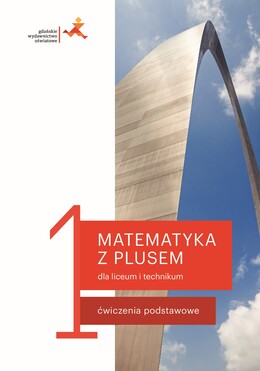 Nowe Matematyka Z Plusem ćwiczenia Do Liceum I Technikum Dla Klasy 1 Mlc1 1