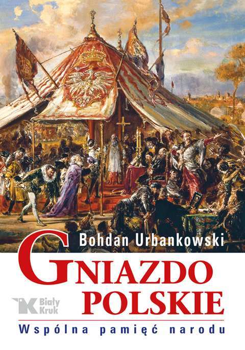 Gniazdo Polskie. Wspólna Pamięć Narodu