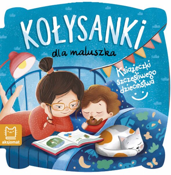Kołysanki Dla Maluszka Książeczki Szczęśliwego Dzieciństwa