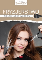Fryzjerstwo. Pielęgnacja Włosów