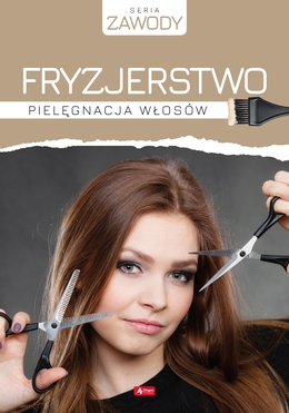 Fryzjerstwo. Pielęgnacja Włosów