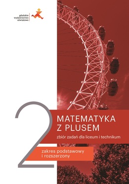 Nowe Matematyka Z Plusem Zbiór Zadań Do Liceum I Technikum Dla Klasy 2 Mlz2 1