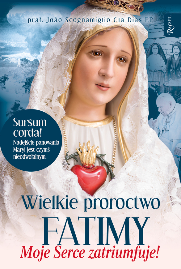 Wielkie Proroctwo Fatimy, Moje Serce Zatriumfuje