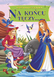 Na Końcu Tęczy Spotkanie Z Bajką