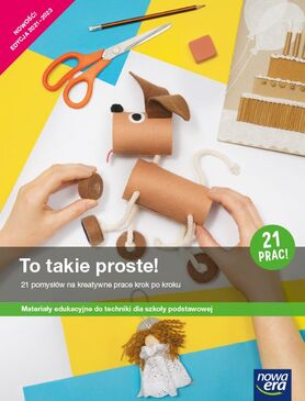 Technika To Takie Proste Podręcznik Dla Klas 4 6 Szkoły Podstawowej Edycja 2021 2023