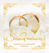 Silni miłością. Pamiątka zawarcia sakramentu małże