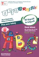 Ortograffiti Kaligrafia Piszę Coraz Lepiej Od Dysgrafii Do Kaligrafii Klasa 4–6 Cz. 2