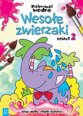 Malowanki Wodne Wesołe Zwierzaki Zeszyt 2