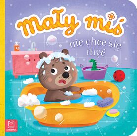 Mały Miś Nie Chce Się Myć   Duży Format