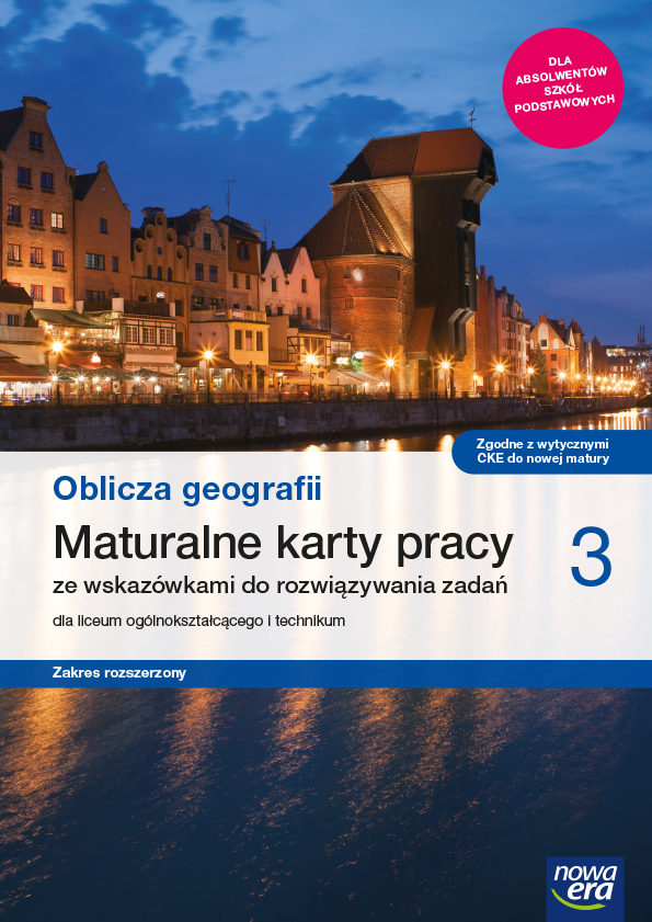Nowe Geografia Oblicza Geografii Karty Pracy Maturalne 3 Liceum I Technikum Zakres Rozszerzony