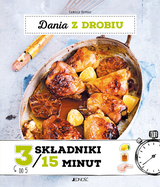 Dania Z Drobiu 3 Składniki / 15 Minut