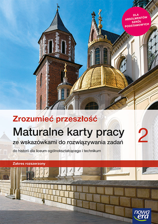 Nowe Historia Zrozumieć Przeszłość Karty Pracy Maturalne 2 Liceum I Technikum Zakres Rozszerzony 62656