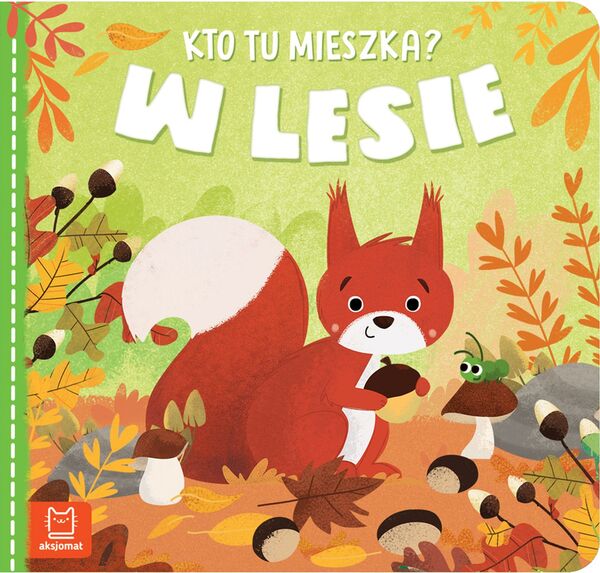 W Lesie. Kto Tu Mieszka?
