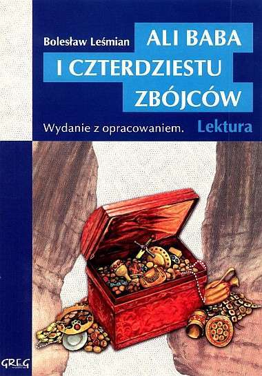 Ali Baba I Czterdziestu Zbójców. Lektura Z Opracowaniem