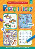 Piszę I Liczę. Edukacyjna Książeczka Z Naklejkami