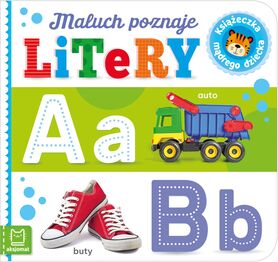 Maluch Poznaje Litery. Książeczka Mądrego Dziecka