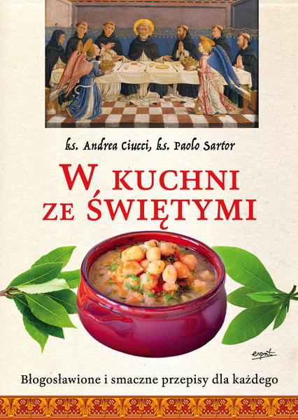 W Kuchni Ze świętymi Błogosławione I Smaczne Przepisy Dla Każdego