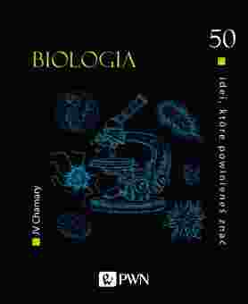Biologia. 50 Idei, Które Powinieneś Znać