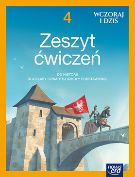 Historia Wczoraj I Dziś Zeszyt ćwiczeń Dla Klasy 4 Szkoły Podstawowej 62105