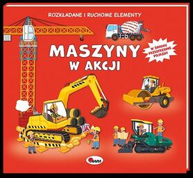 Maszyny W Akcji. Rozkładane I Ruchome Elementy