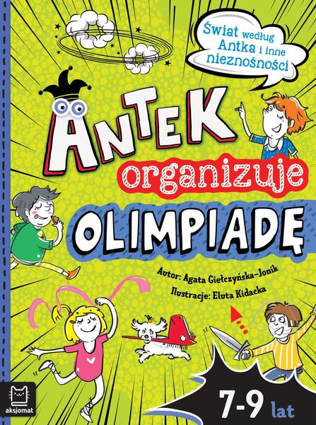 Antek Organizuje Olimpiadę. świat Według Antka I Inne Nieznośności