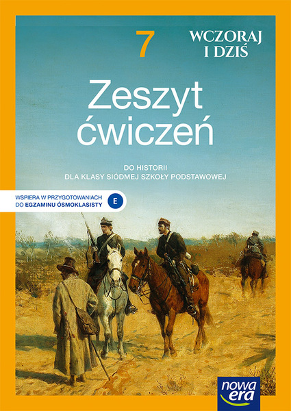 Historia Wczoraj I Dziś Zeszyt ćwiczeń Dla Klasy 7 Szkoły Podstawowej 62135