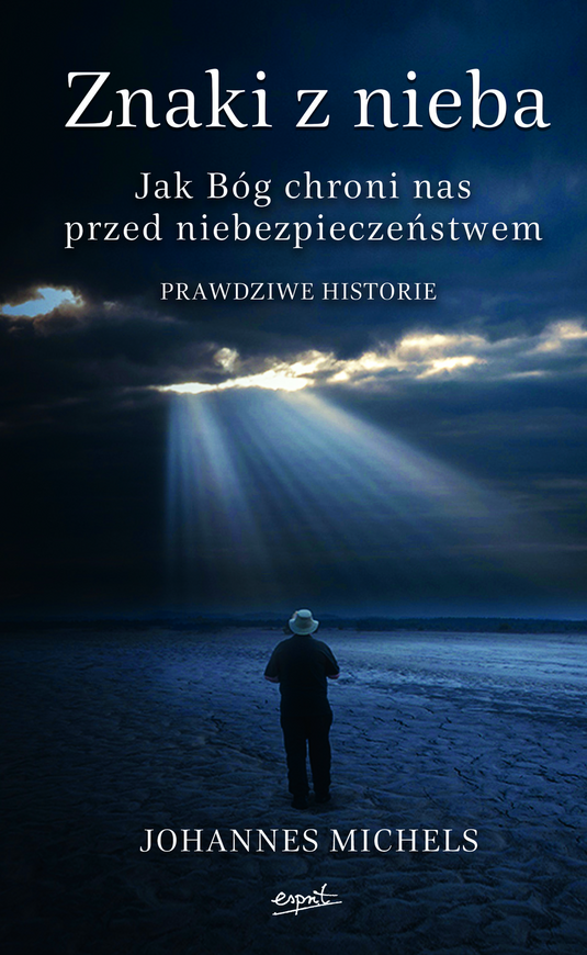 Znaki Z Nieba Jak Bóg Chroni Nas Przed Niebezpieczeństwem