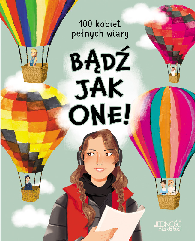 Bądź Jak One! 100 Kobiet Pełnych Wiary