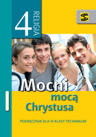 Religia Mocni Mocą Chrystusa Podręcznik Dla Klasy 4 Technikum