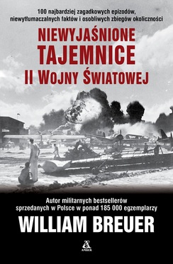 Niewyjaśnione Tajemnice Ii Wojny światowej